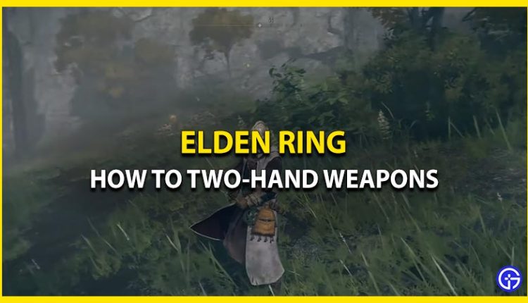 Elden Ring Strategy Guide Page 65 Of 69 Gamer Tweak   Two Hand Weapons Elden Ring 750x430 