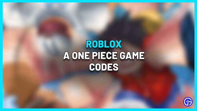 Roblox A One Piece Game Codes