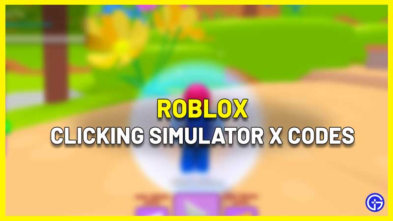 All Clicking Simulator X Codes