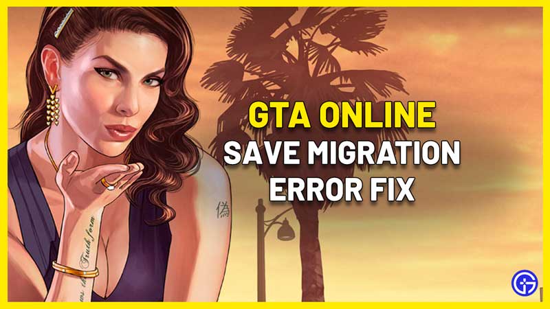 GTA Online Save Migration Error Fix
