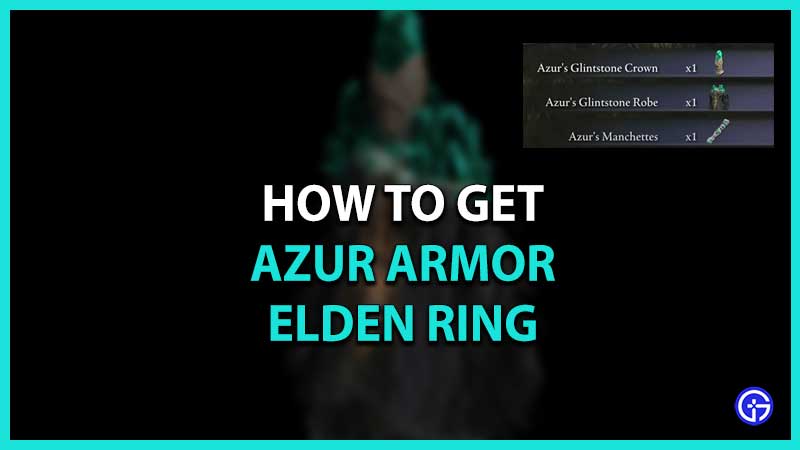 How to get Azur armor in Elden ring