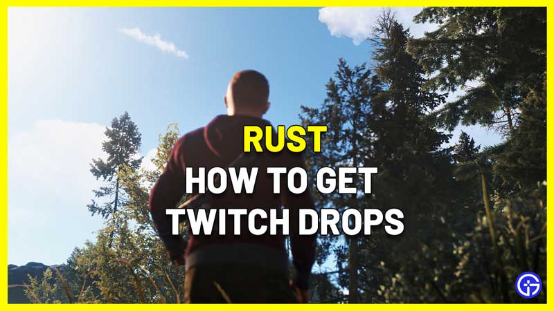 How To Get Rust Twitch Drops