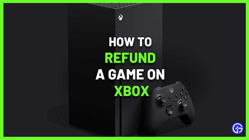 Hur man återbetalar ett spel på Xbox