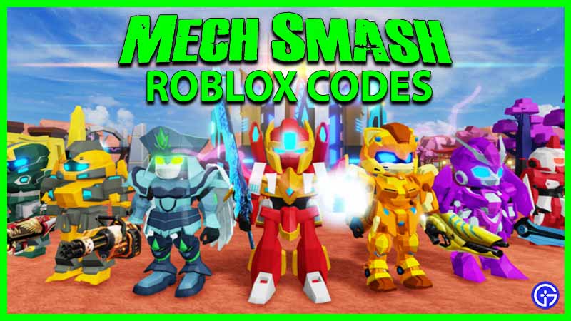 Mech Smash Codes