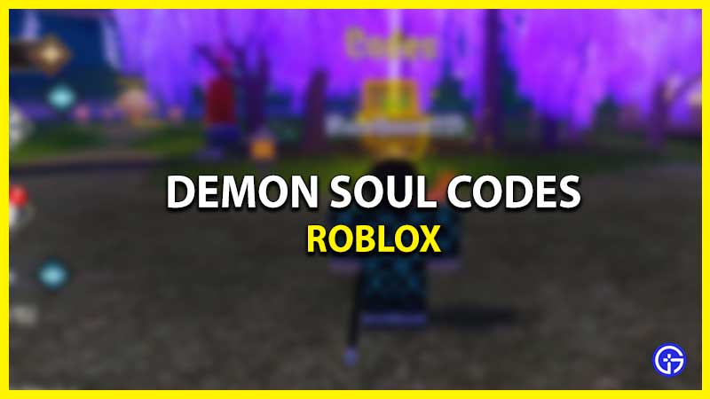 Roblox Demon Soul Code