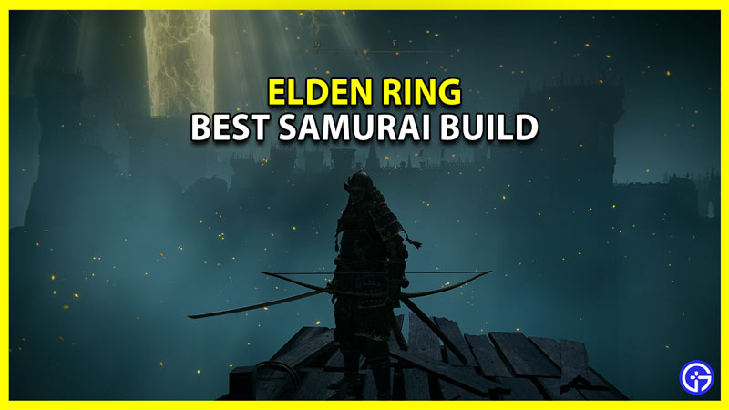 best samurai class build in elden ring and early game build