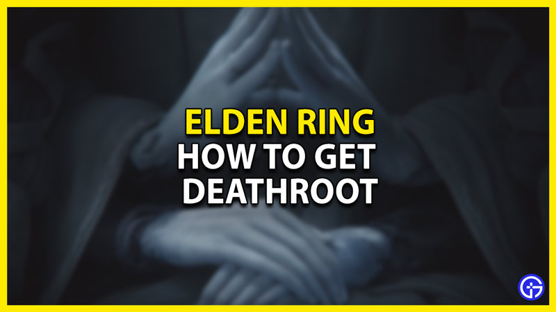 deathroot location guide elden ring