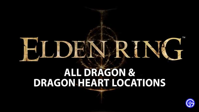 dragons-dragon-heart-locations-elden-ring