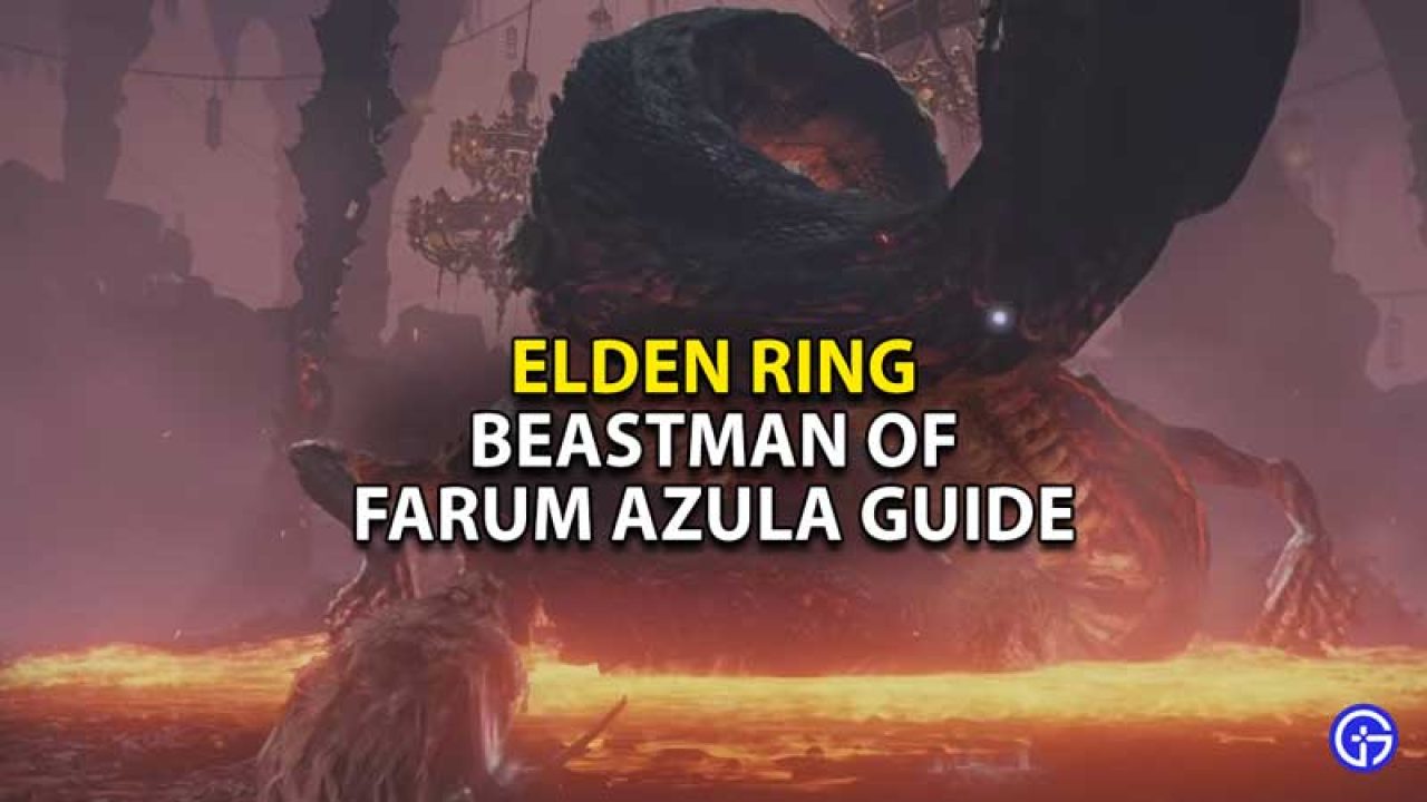How To Beat Beastman Of Farum Azula In Elden Ring?