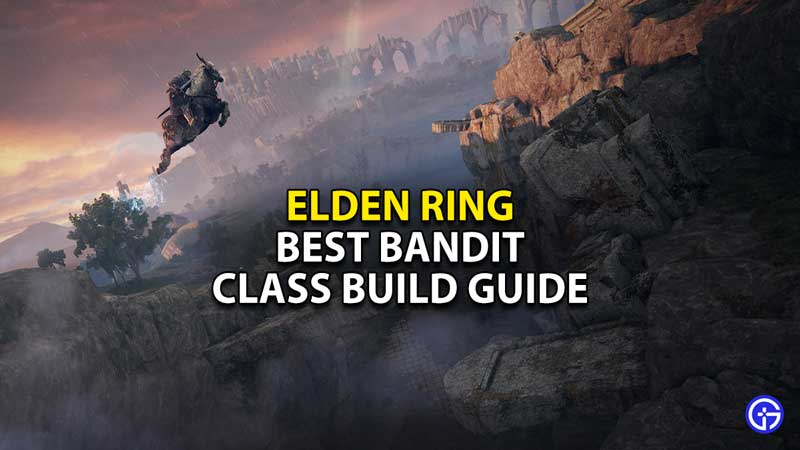 Elden Ring Best Bandit Class Build Guide Archer