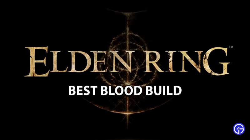 elden-ring-best-blood-build-guide