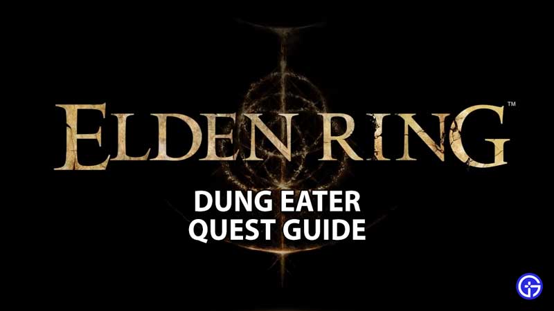elden-ring-dung-eater-quest-guide-seedbed-locations-dungeater