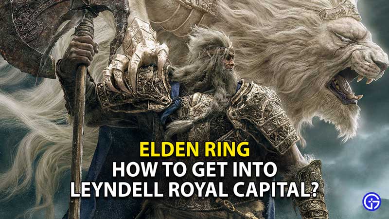 elden-ring-get-into-leyndell-royal-capital