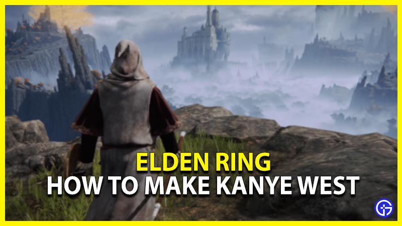 elden ring how to make kanye west