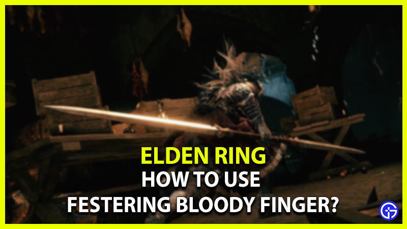 elden ring how to use festering bloody finger