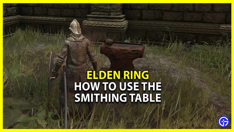 elden ring how to use the smithing table