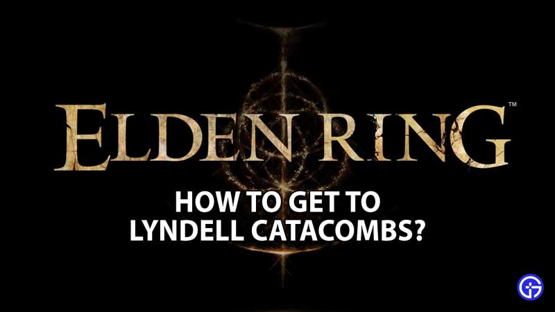 How To Get To Lyndell In Elden Ring? Gamer Tweak