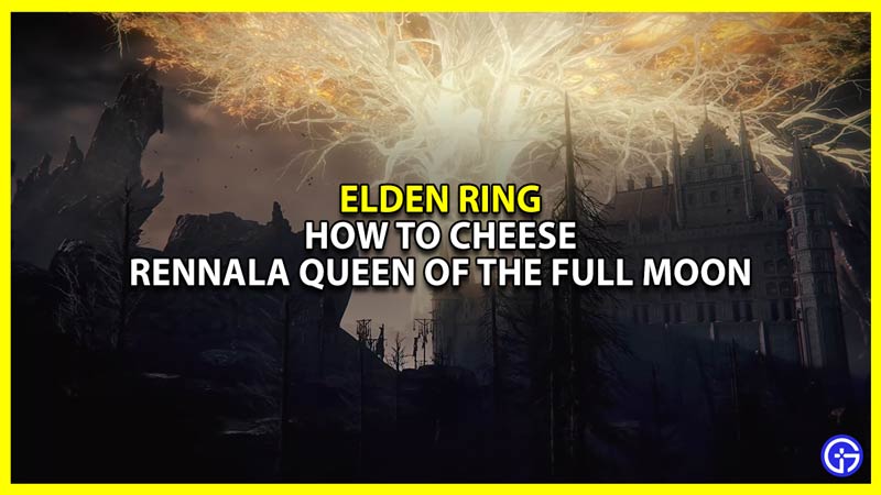 how to cheese rennala in elden ring