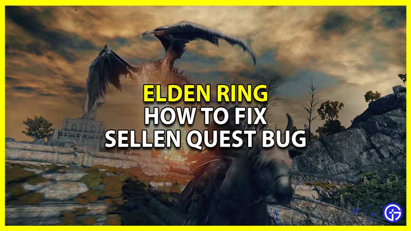 how to fix the sellen primal glintstone quest bug in elden ring