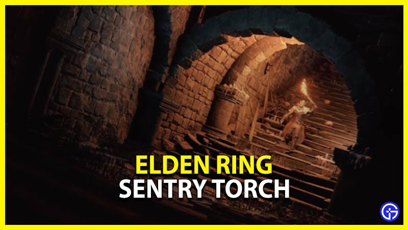 sentry torch location use elden ring