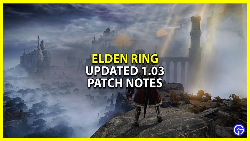 elden ring update 1 03 patch notes