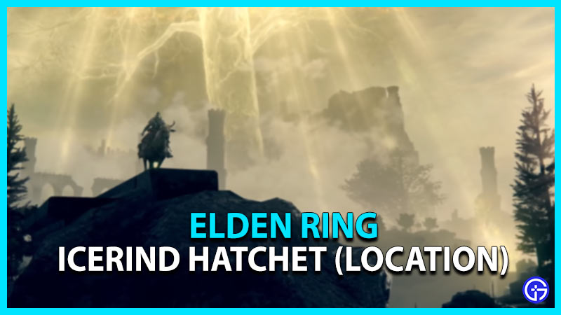 elden ring where to get icerind hatchet