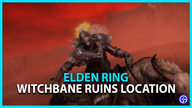elden ring where to find witchbane ruins