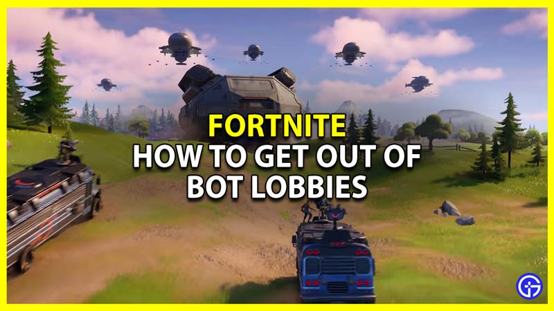 how to remove bots from your lobby in fortnite