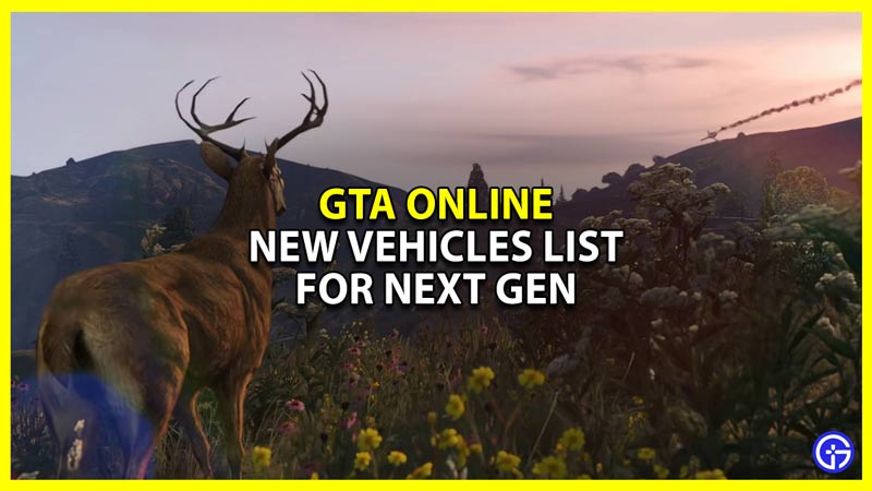 list of new cars in gta 5 online next gen and how to get
