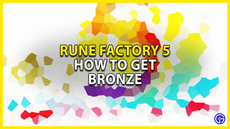how to get bronze in rune factory 5