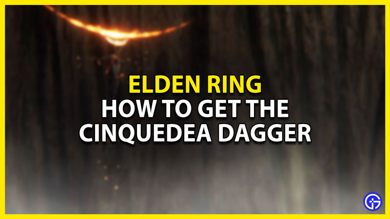 how to get the cinquedea in elden ring