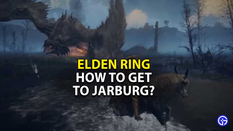 how-to-get-to-jarburg-elden-ring-location-guide