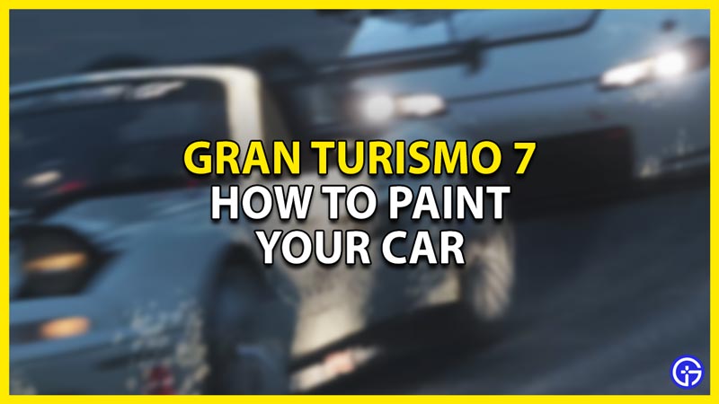 how to paint your car in gran turismo 7