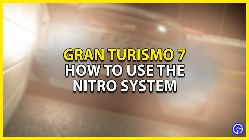 how to use the nitro system in gran turismo 7