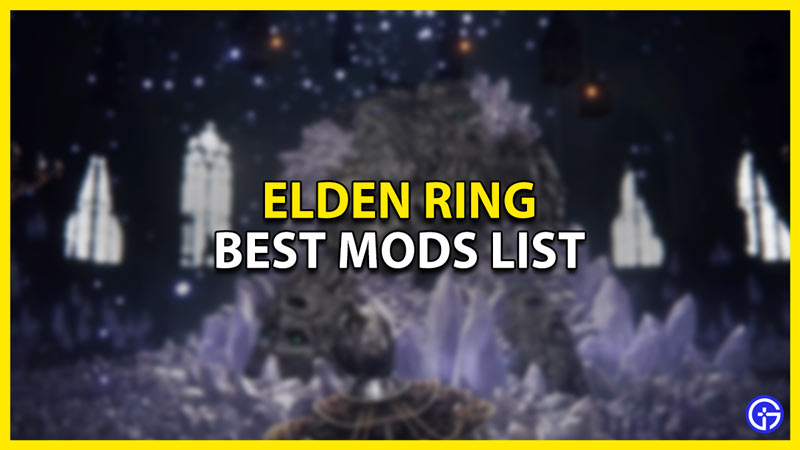list of best mods in elden ring