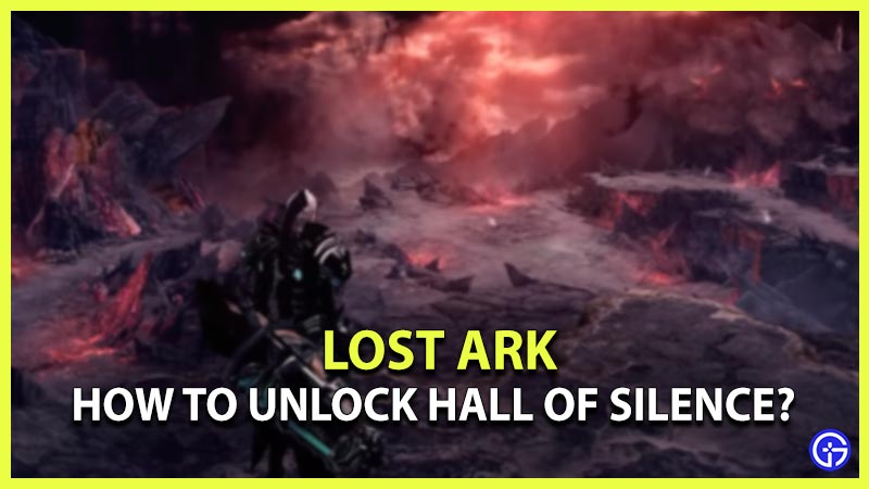 how to unlock hall of silence in lost ark