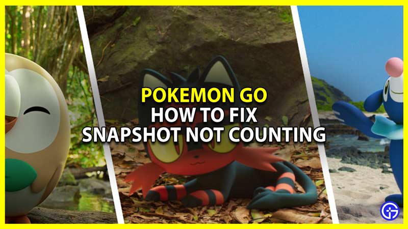 how to fix pokemon go snapshots not counting and working