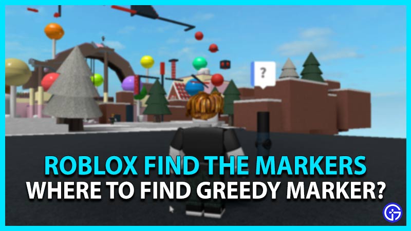 roblox find the markers greedy marker