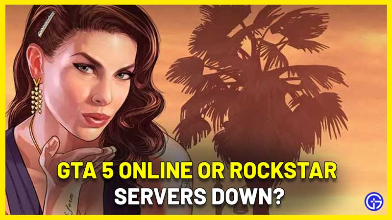 are gta 5 online rockstar servers down