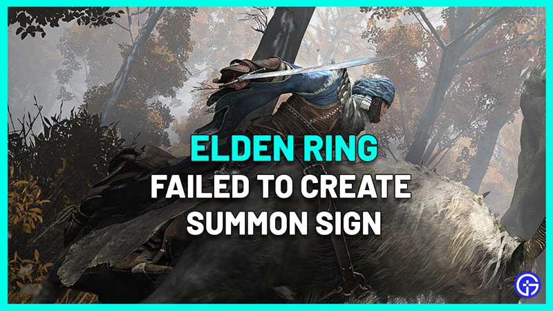 Elden Ring Failed To Create Summon Sign Fix