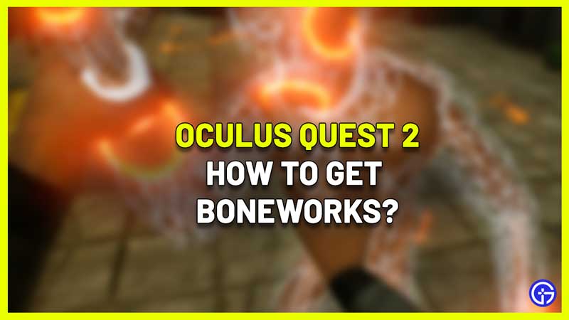 Oculus Quest 2でBoneworksを入手する方法