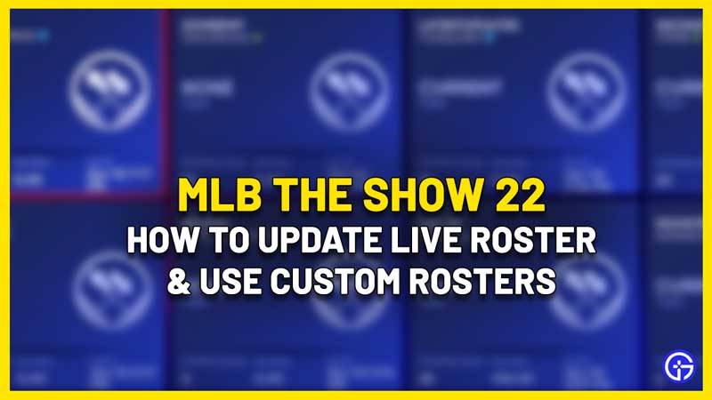 MLB The Show 22 Live custom rosters
