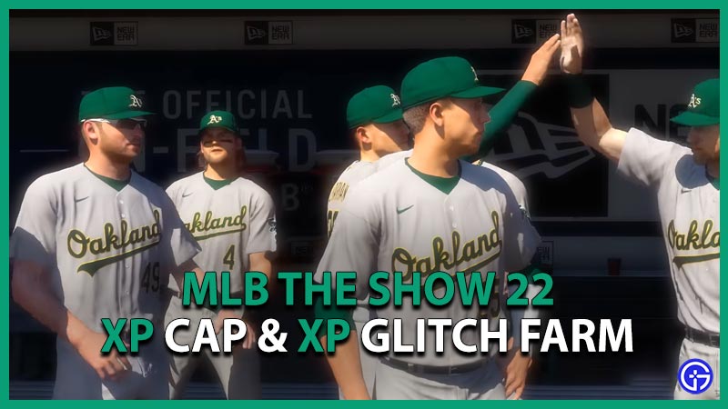 MLB the Show 22 XP CAP XP Glitch Farm