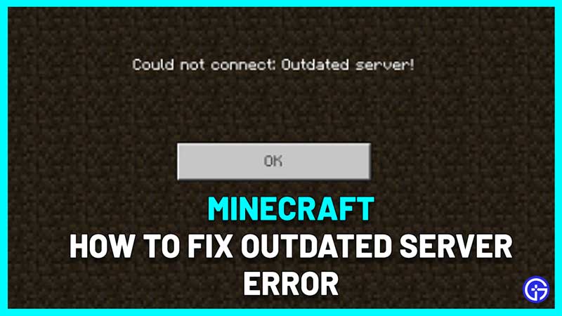 Minecraft Could Not Connect Outdated Server Error Fix