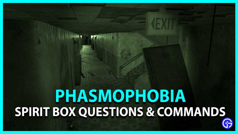 Phasmophobia Spirit Box Questions Commands