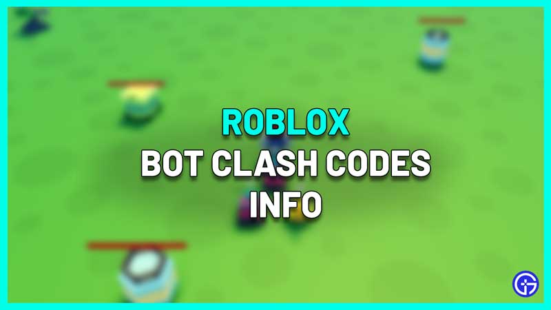 roblox bot clash codes