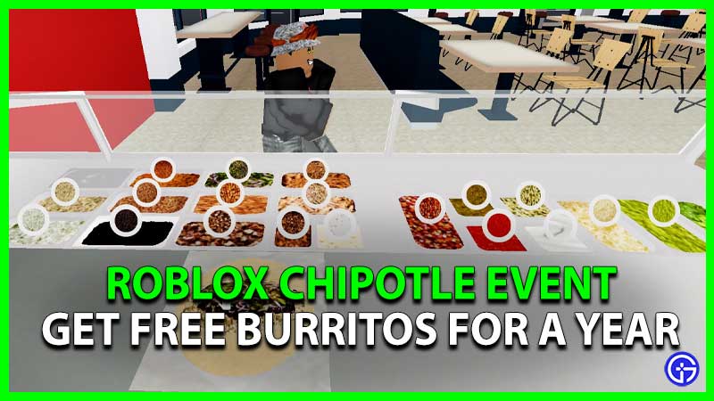 Roblox Chipotle Burrito Event Get Free Burritos for a Year