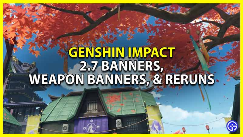 banners weapon banners and reruns for genshin impact 2 7