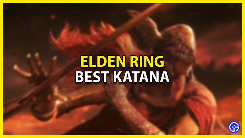 best katana in elden ring