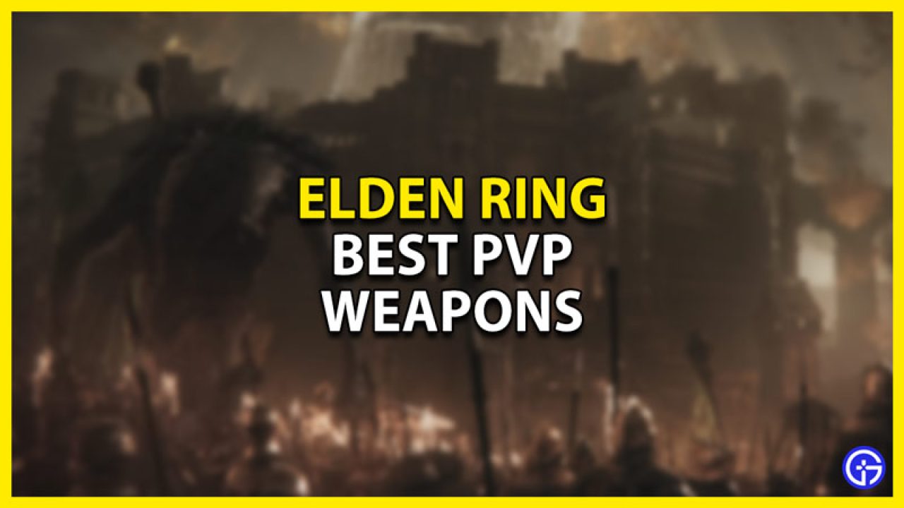 Best weapons ring elden Elden Ring: